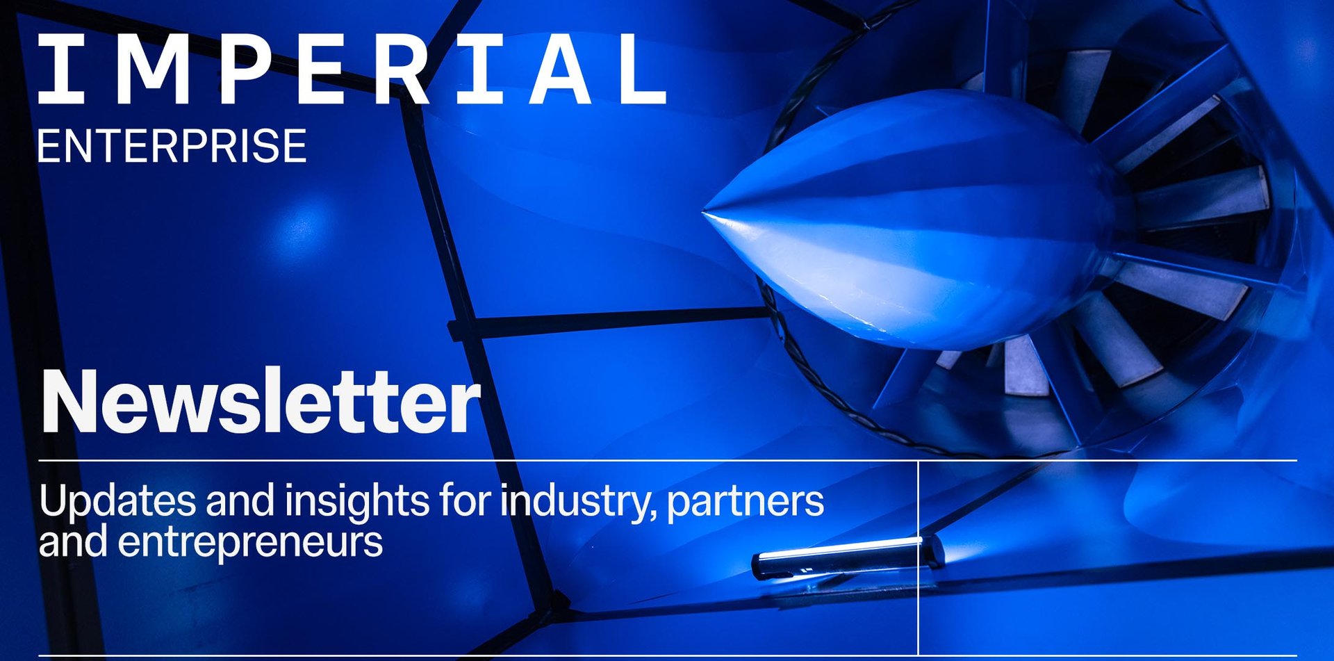 Imperial Enterprise Newsletter - updates and insights for industry, partners and entrepreneurs